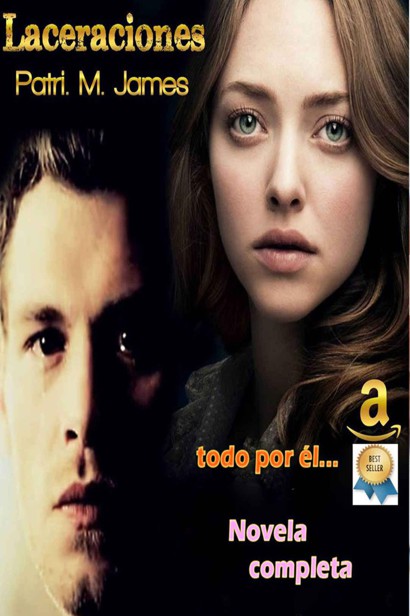 Laceraciones. Todo por él