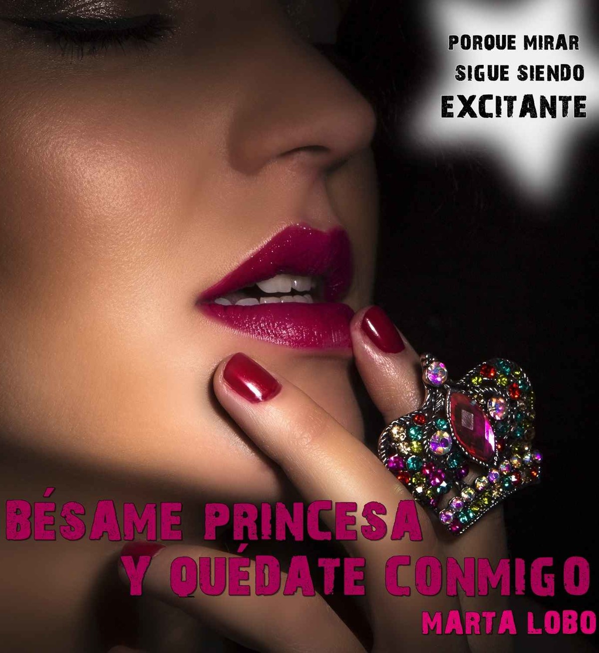 Bésame, princesa, y quédate conmigo