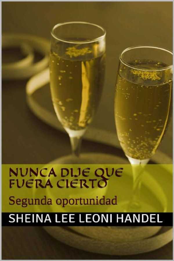 Nunca dije que fuera cierto: Segunda oportunidad