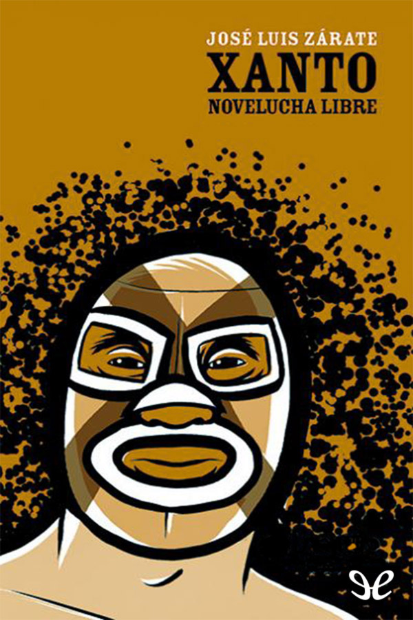 Xanto: Novelucha libre