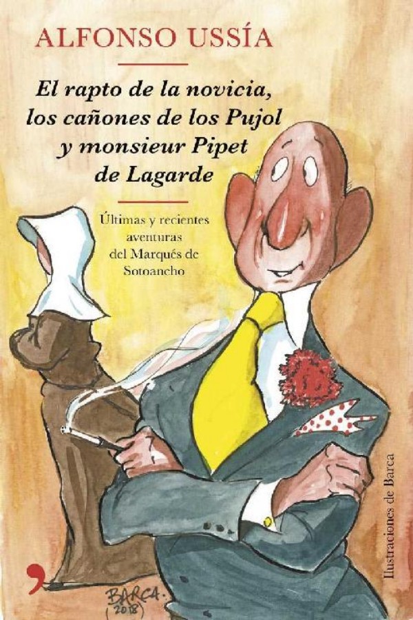 El rapto de la novicia, los cañones de los Pujol y monsieur Pipet de Lagarde