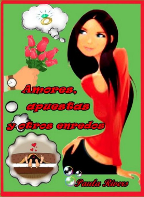 Amores, apuestas y otros enredos