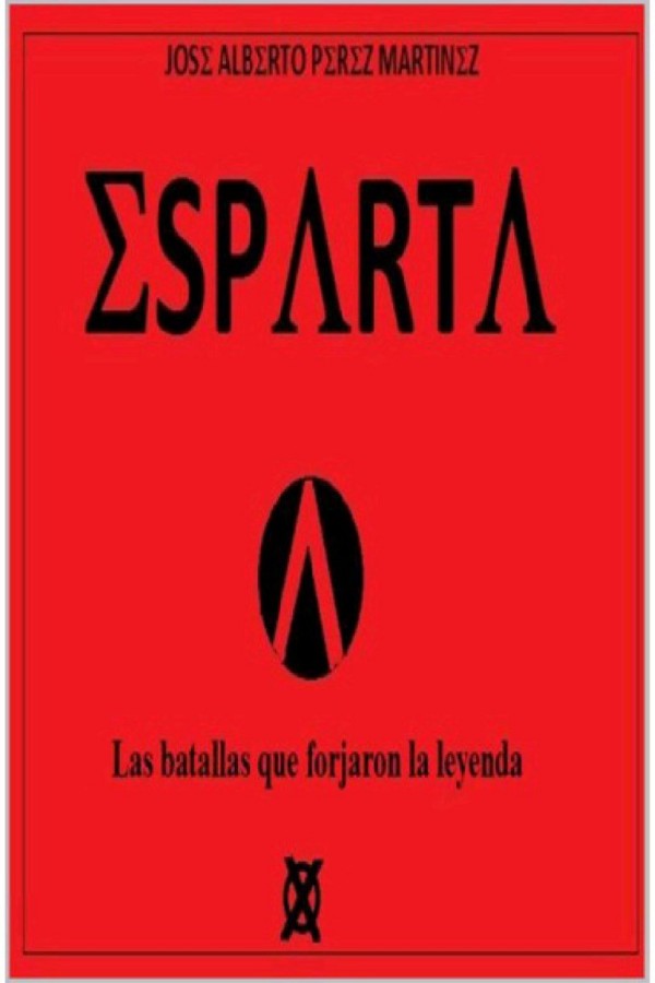 Esparta. Las batallas que forjaron la leyenda
