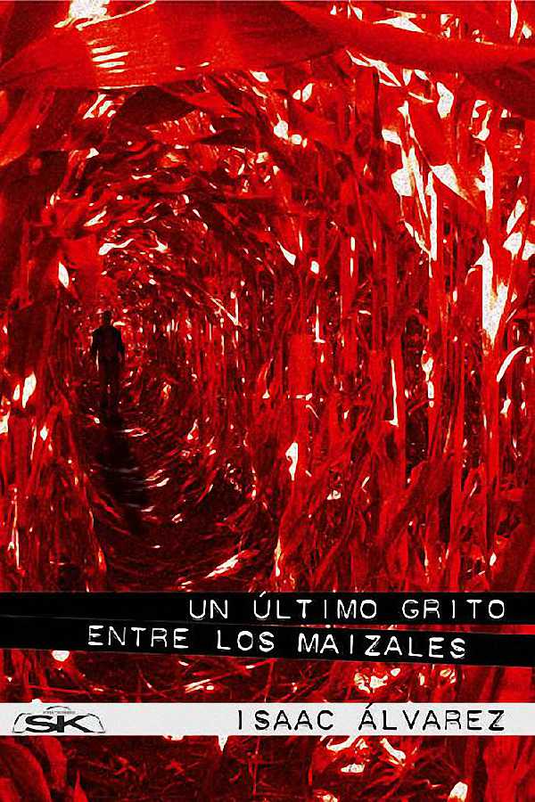 Un último grito entre los maizales