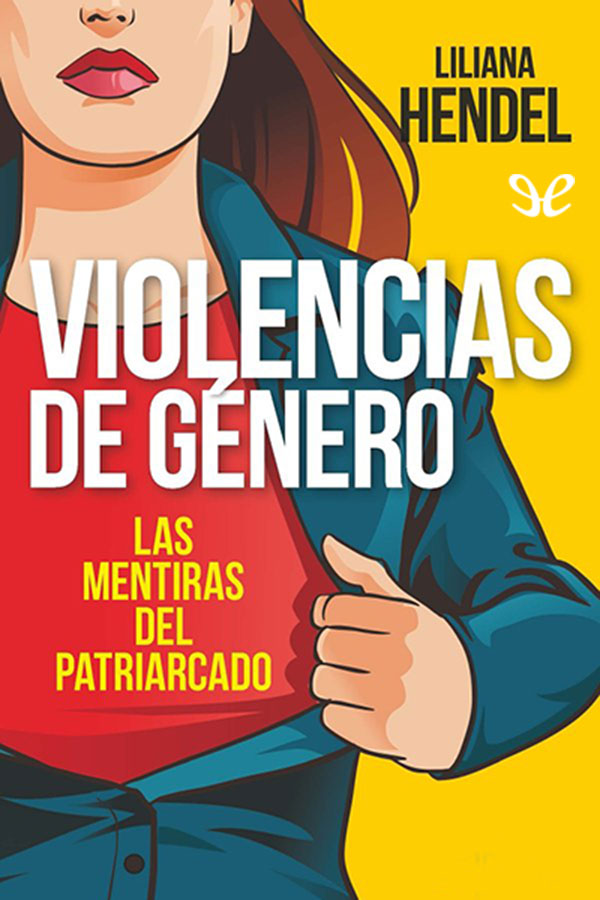 Violencias de género. Las mentiras del patriarcado