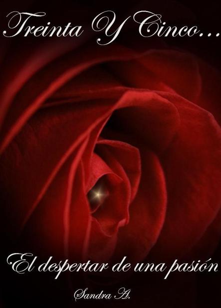 Treinta y cinco. El despertar de una pasión