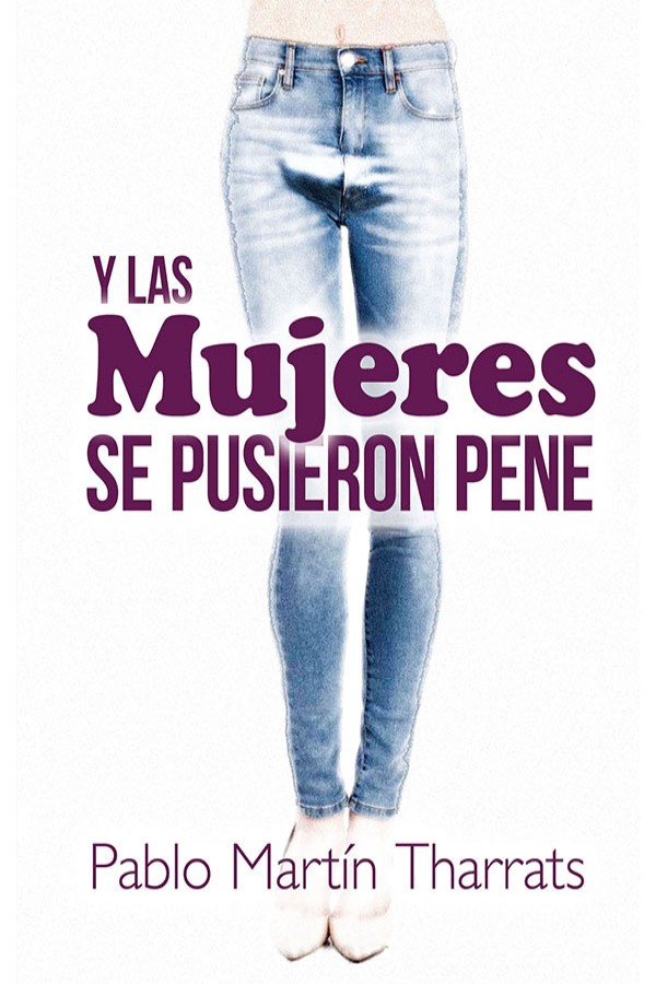 Y las mujeres se pusieron pene