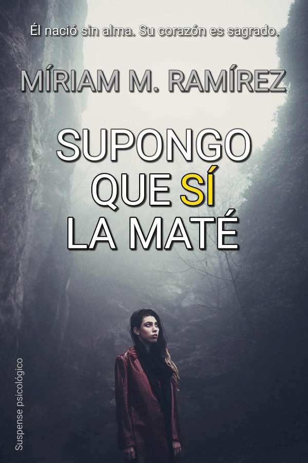 Supongo que sí la maté