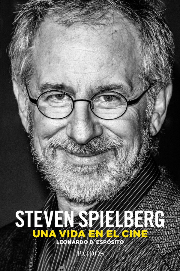 Steven Spielberg: una vida en el cine