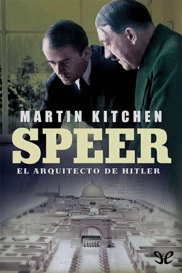 Speer, el arquitecto de Hitler