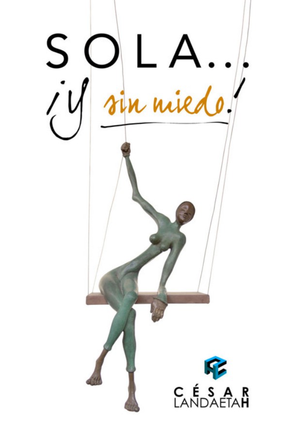 Sola… ¡Y sin miedo!