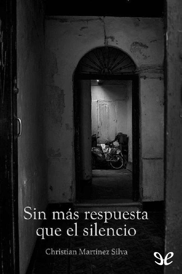 Sin más respuesta que el silencio