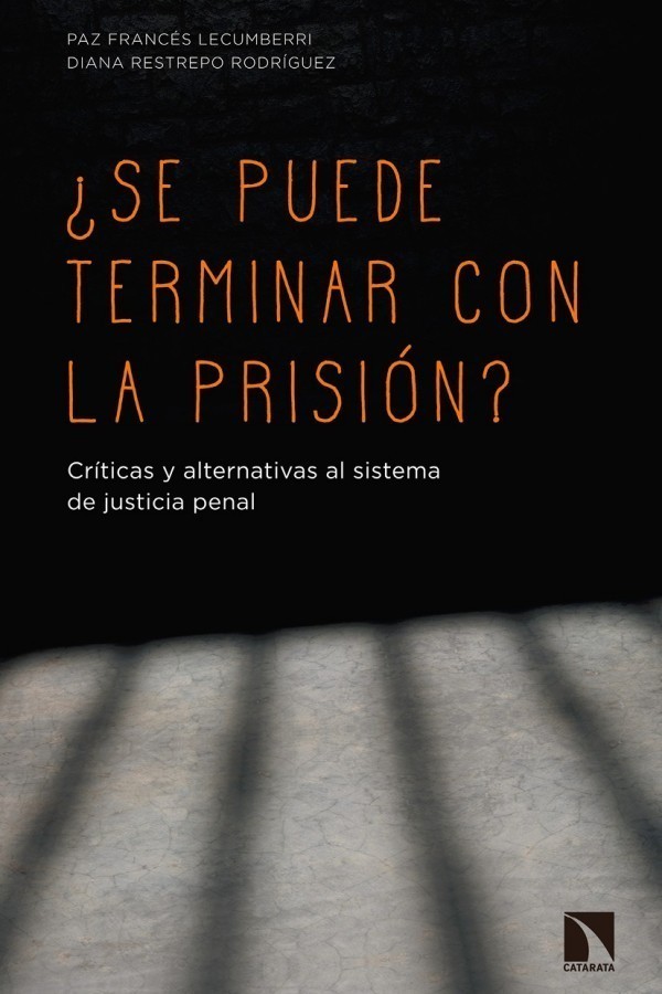 ¿Se puede terminar con la prisión?