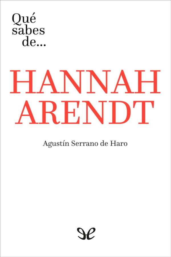 Qué sabes de Hannah Arendt