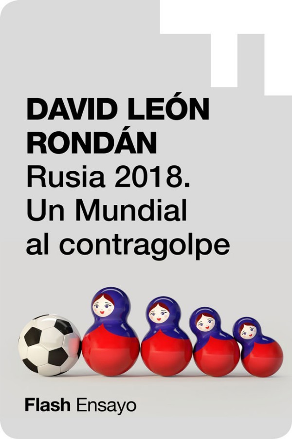 Rusia 2018. Un Mundial al contragolpe