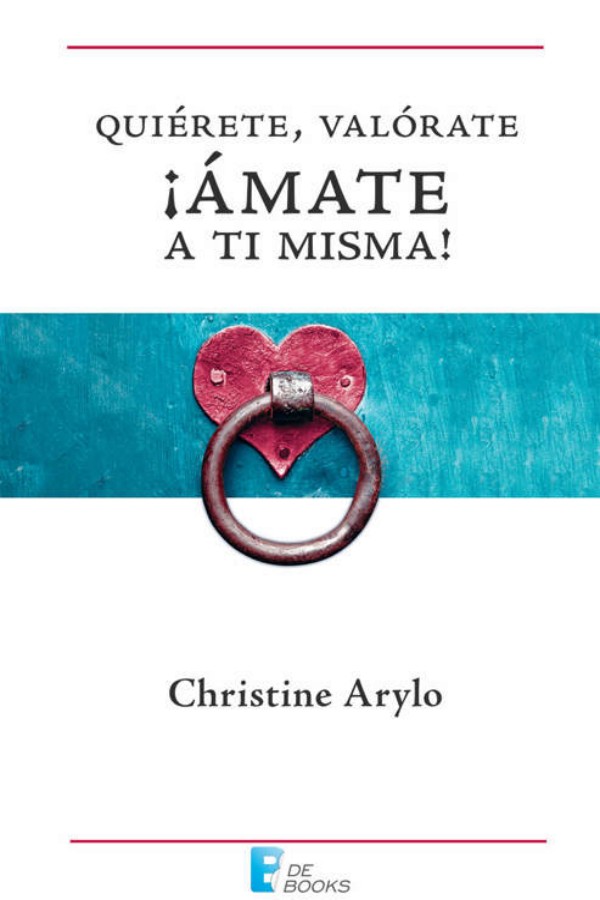 Quiérete, valórate, ¡ámate a tí misma!
