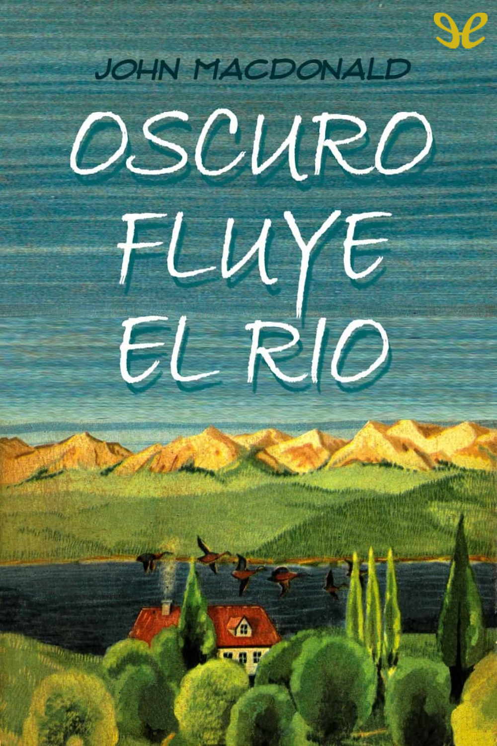 Oscuro fluye el río