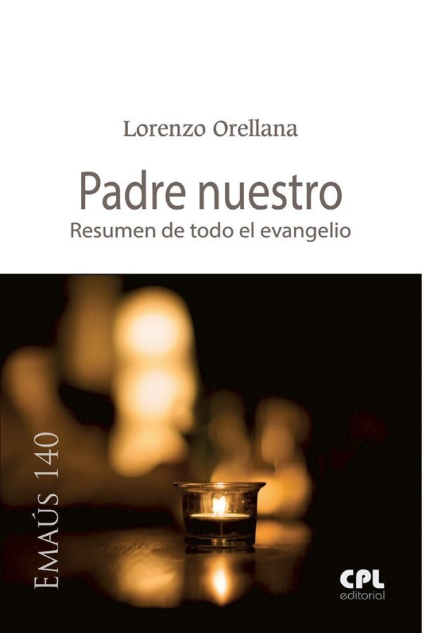 Padre nuestro. Resumen de todo el evangelio