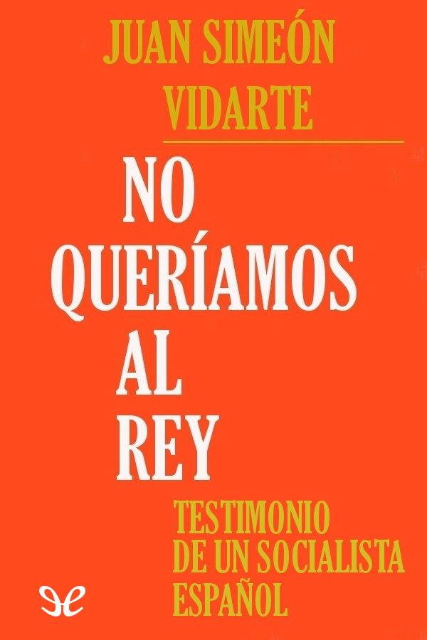 No queríamos al rey