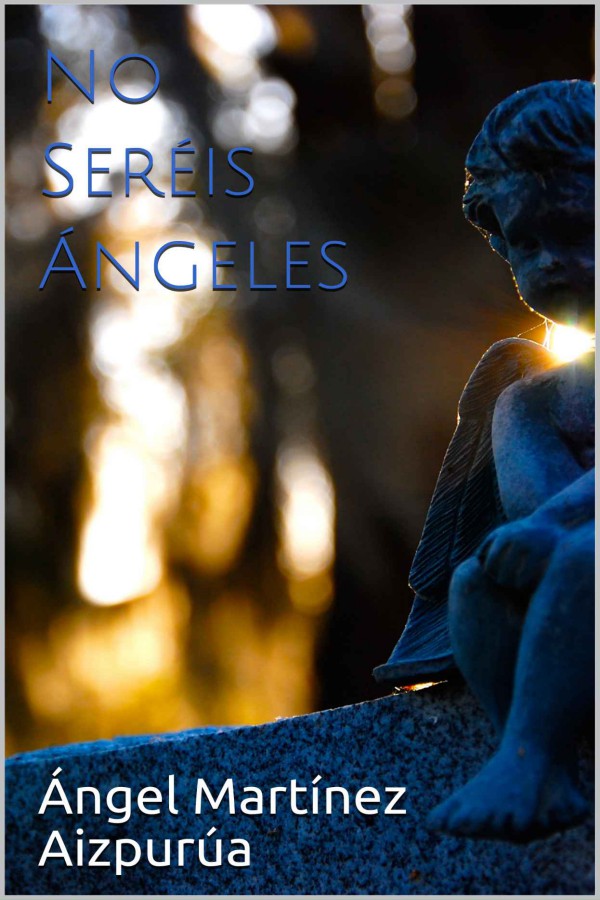 No seréis ángeles