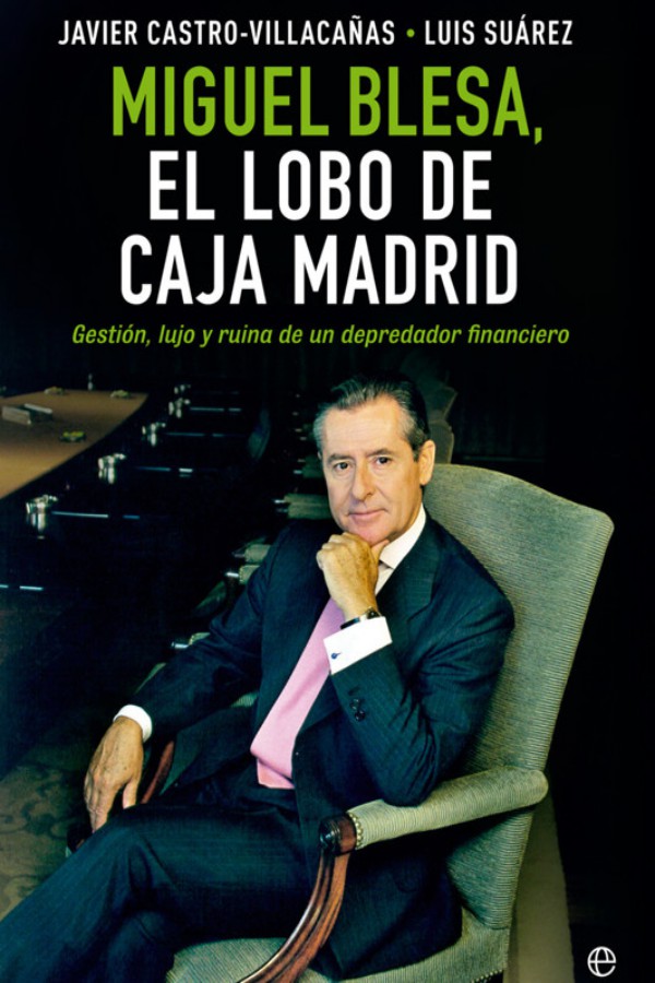Miguel Blesa, el lobo de Caja Madrid