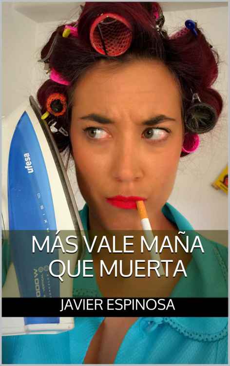 Más vale maña que muerta