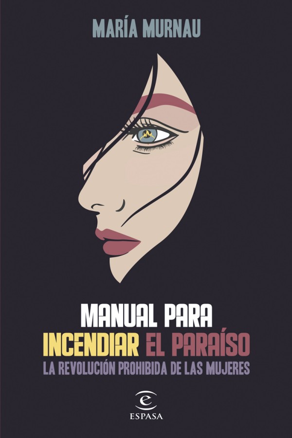 Manual para incendiar el paraíso