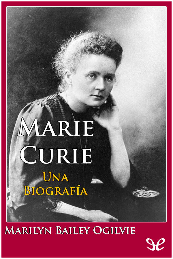 Marie Curie. Una biografía