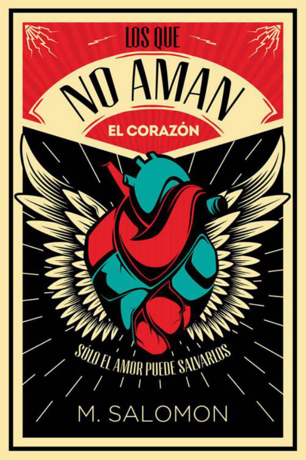 Los que no aman - El corazón (Libro I)