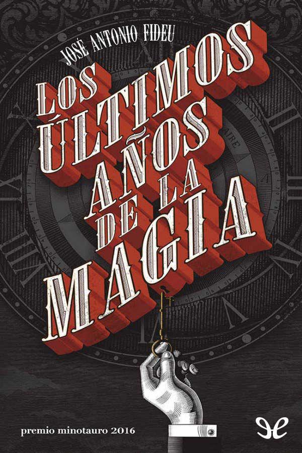 Los últimos años de la magia