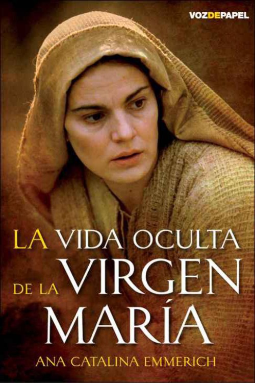 La vida oculta de la Virgen María