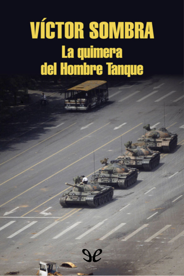 La quimera del Hombre Tanque