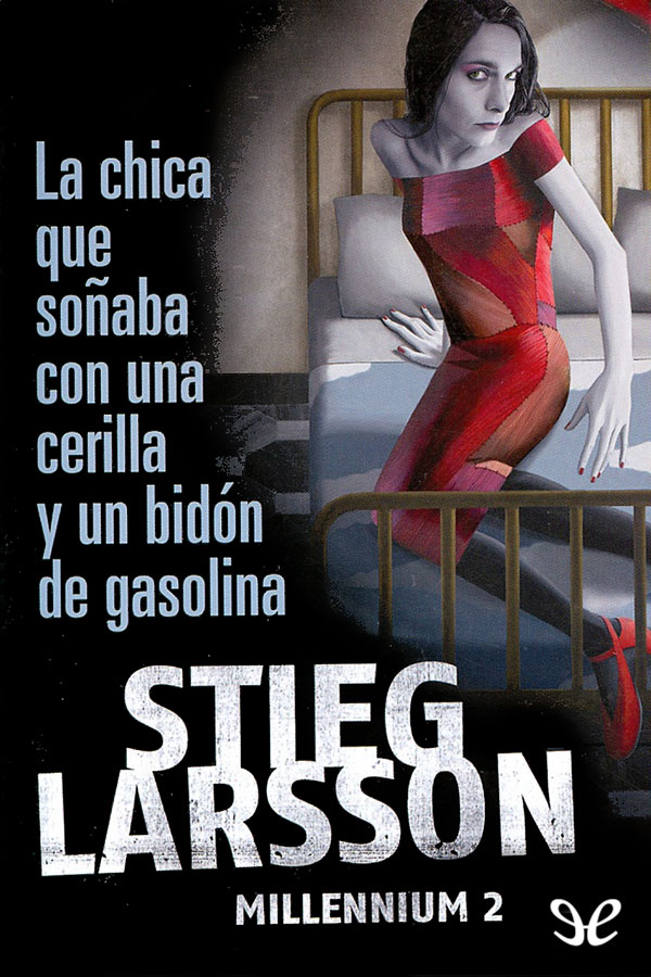 La chica que soñaba con una cerilla y un bidón de gasolina