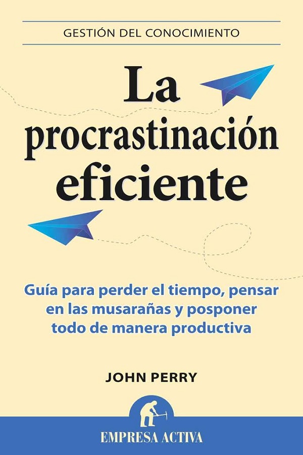 La procrastinación eficiente