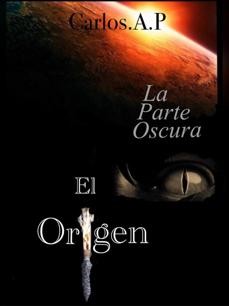 La parte oscura (El origen)