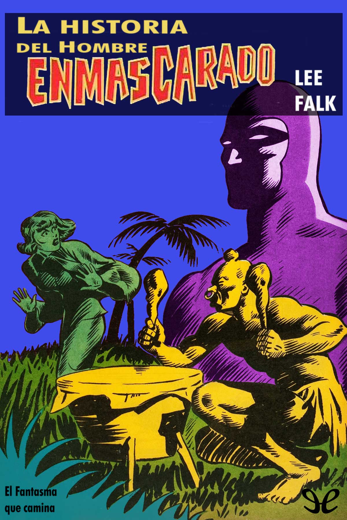 La historia del hombre enmascarado