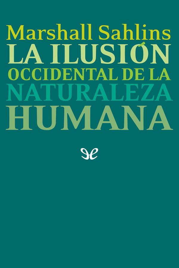 La ilusión occidental de la naturaleza humana