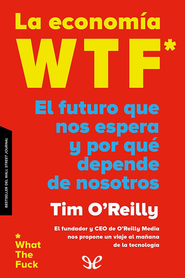 La economía WTF: El futuro que nos espera y por qué depende de nosotros