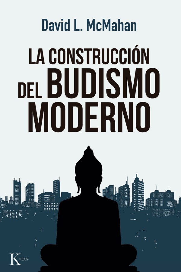 La construcción del budismo moderno