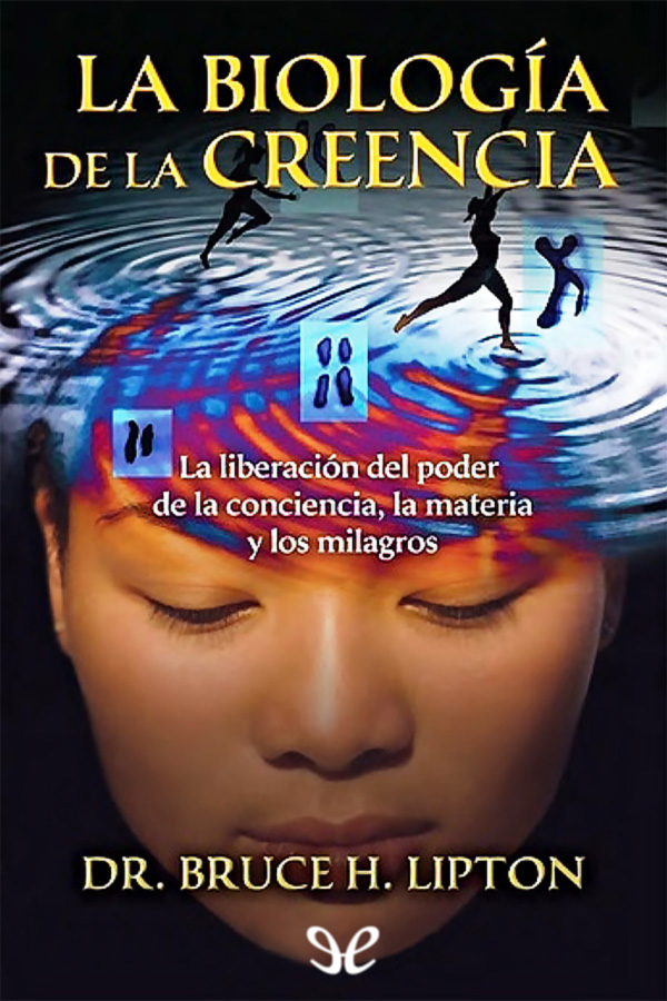 La biología de la creencia