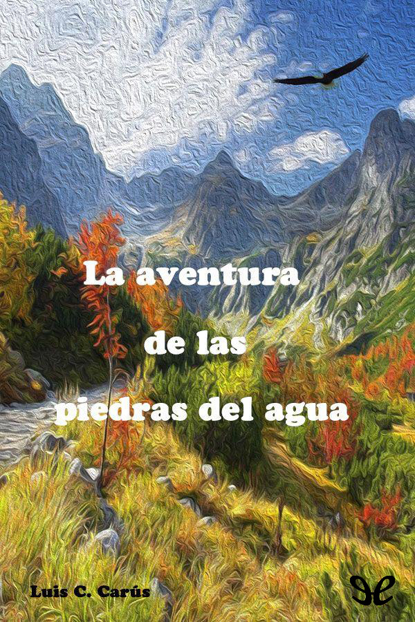 La aventura de las piedras del agua