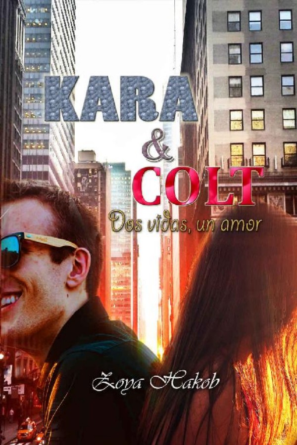 Kara & Colt. Dos vidas, un amor