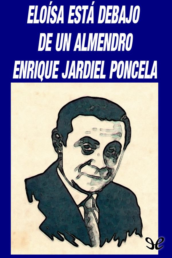 Eloísa está debajo de un almendro