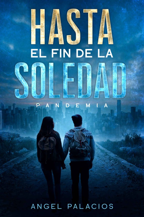 Hasta el fin de la soledad: Pandemia