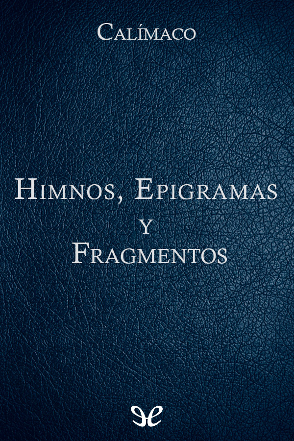 Himnos, Epigramas y Fragmentos