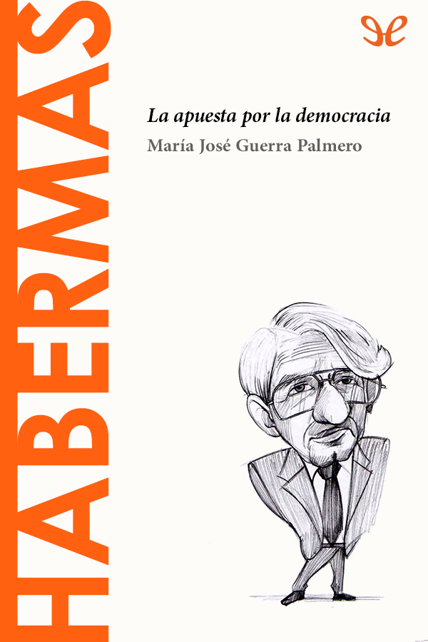 Habermas. La apuesta por la democracia