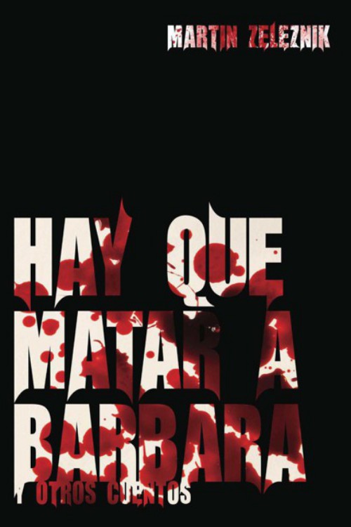 Hay que matar a Bárbara y otros cuentos