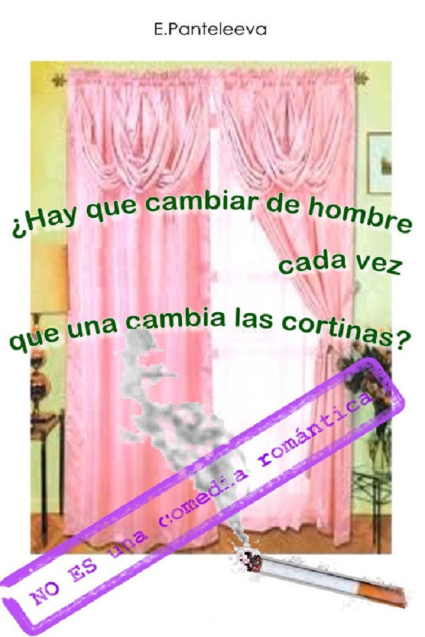 ¿Hay que cambiar de hombre cada vez que una cambia las cortinas?