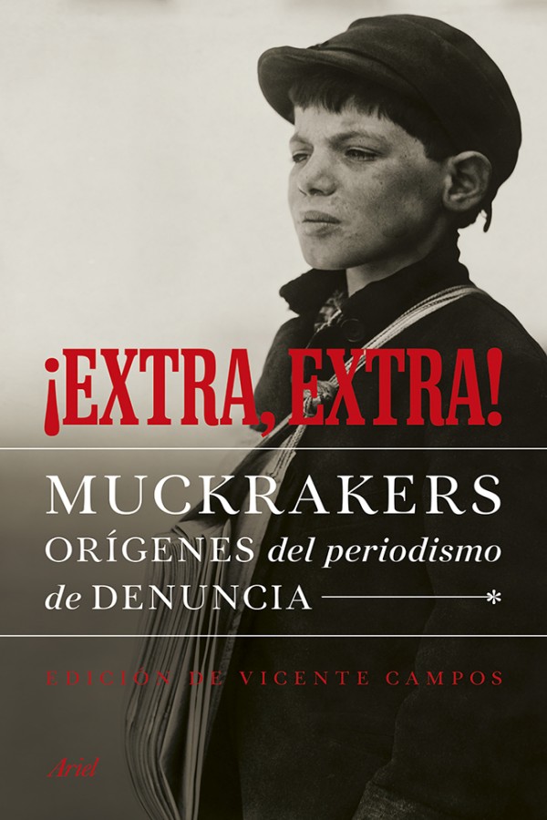¡Extra, extra! Muckrakers, orígenes del periodismo de denuncia
