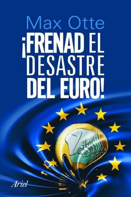 ¡Frenad el desastre del euro!